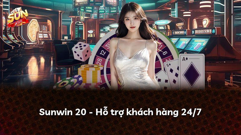 Sunwin 20 - Hỗ trợ khách hàng 24/7