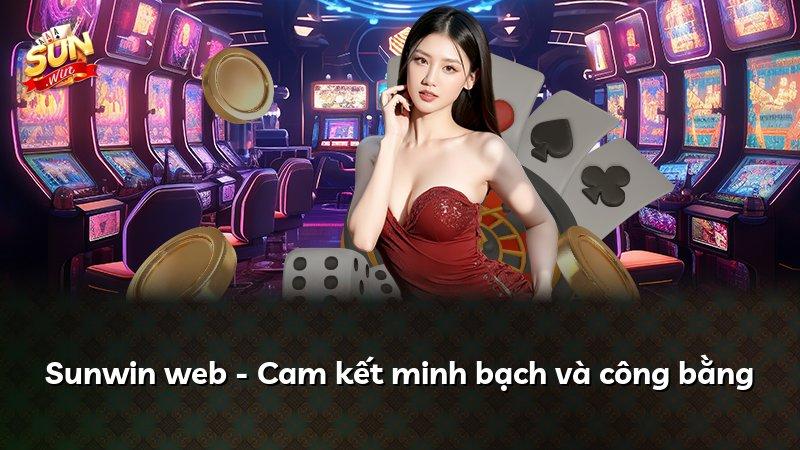 Sunwin web - Cam kết minh bạch và công bằng