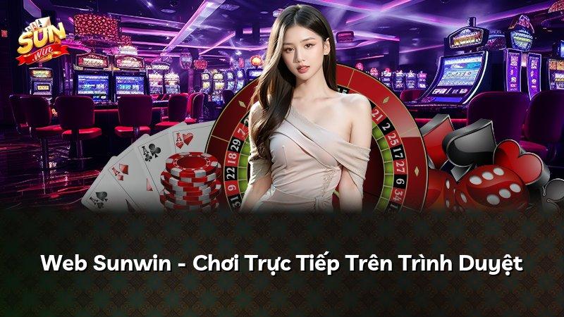 Web Sunwin - Chơi Trực Tiếp Trên Trình Duyệt